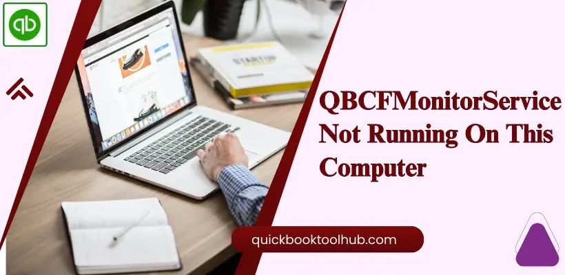 QBCFMonitorService Not Running On This Computer