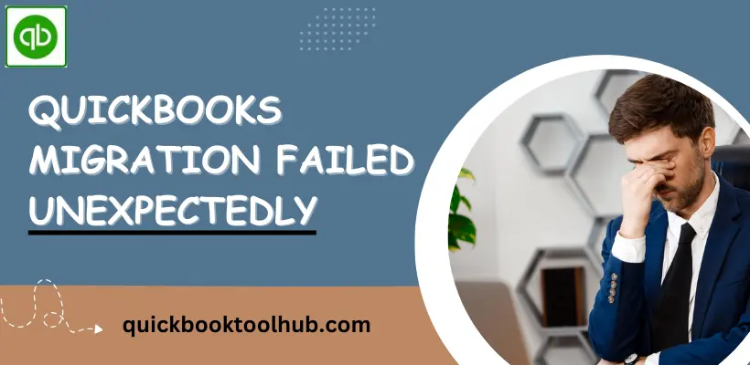 Quickbooks Migration failed Unexpectedly